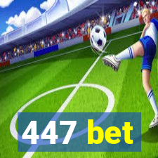 447 bet